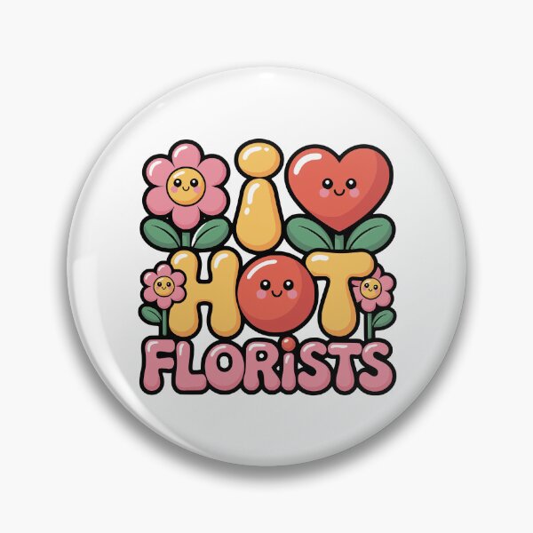 Item preview, i love hot florists funny summer flower humor designed and sold by ArtDesignTp.