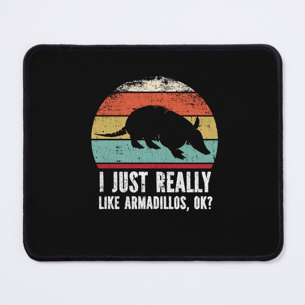 Item preview, Funny I Just Really Like Armadillos OK designed and sold by GabbyKash.