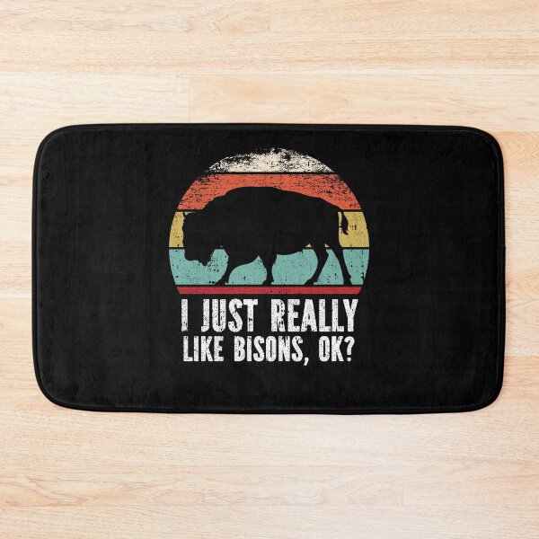 Item preview, Funny I Just Really Like Bisons OK designed and sold by GabbyKash.