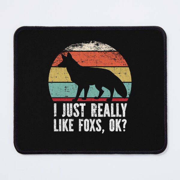 Item preview, Funny I Just Really Like Foxs OK designed and sold by GabbyKash.