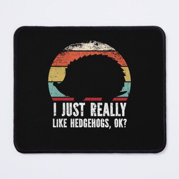 Item preview, Funny I Just Really Like Hedgehogs OK designed and sold by GabbyKash.