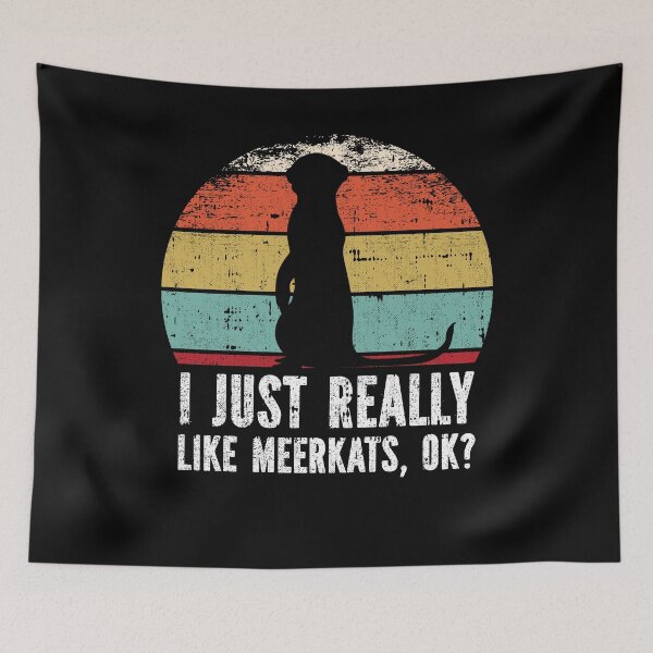 Item preview, Funny I Just Really Like Meerkats OK designed and sold by GabbyKash.