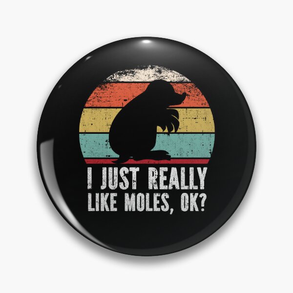 Item preview, Funny I Just Really Like Moles OK designed and sold by GabbyKash.