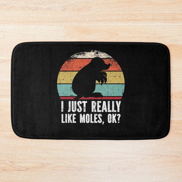 Item preview, Funny I Just Really Like Moles OK designed and sold by GabbyKash.