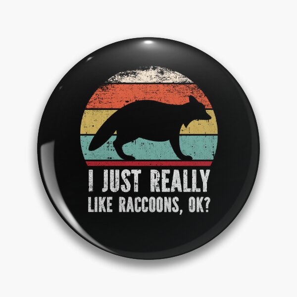Item preview, Funny I Just Really Like Raccoons OK designed and sold by GabbyKash.