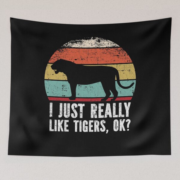 Item preview, Funny I Just Really Like Tigers OK designed and sold by GabbyKash.