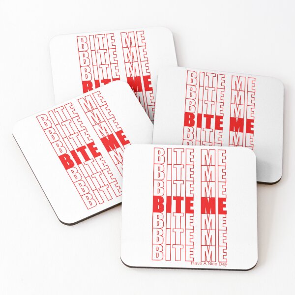 Item preview, Bite Me, Have a Nice Day designed and sold by Miscelenious.