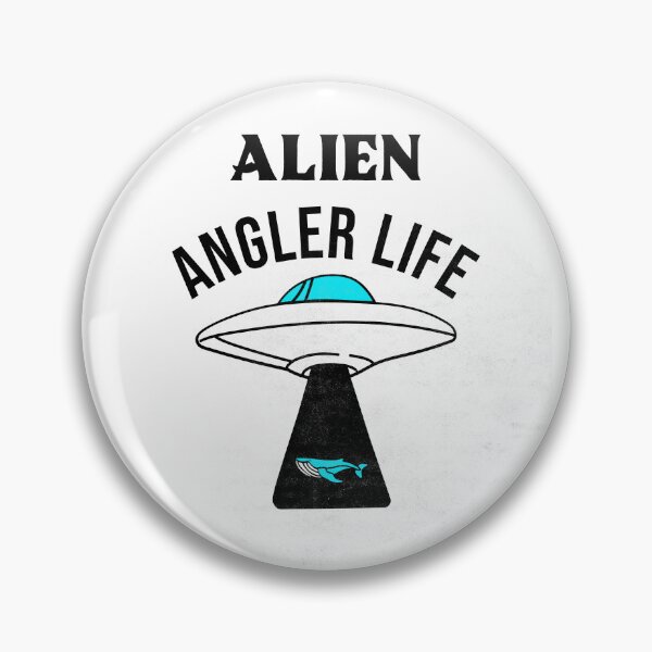 Item preview, Alien Angler Life designed and sold by SarcasticTeez.