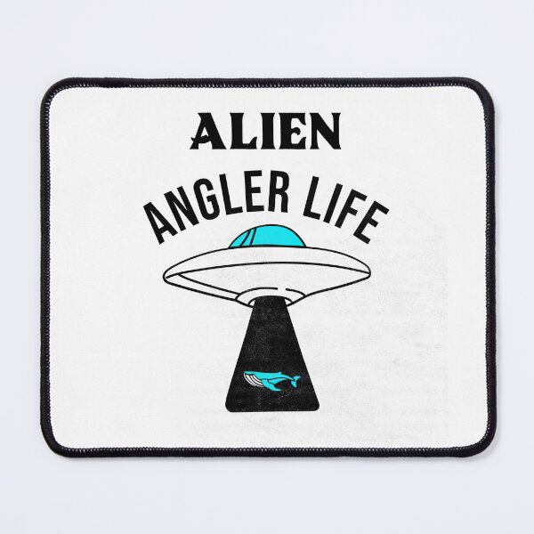 Item preview, Alien Angler Life designed and sold by SarcasticTeez.