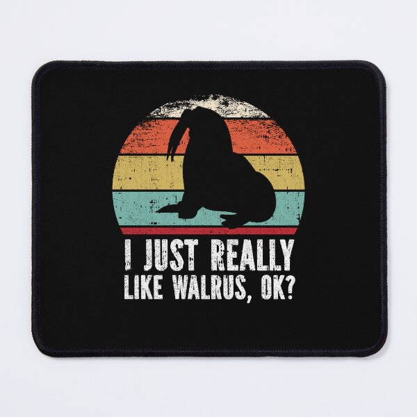 Item preview, Funny I Just Really Like Walrus OK designed and sold by GabbyKash.