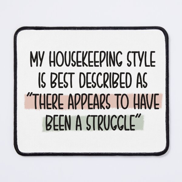 Item preview, Housekeeping Style designed and sold by Miscelenious.