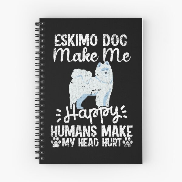 Item preview, Eskimo Dog Make Me Happy Humans Make My Head Hurt Funny Humorous Dog Lovers designed and sold by CosmoKitsch.