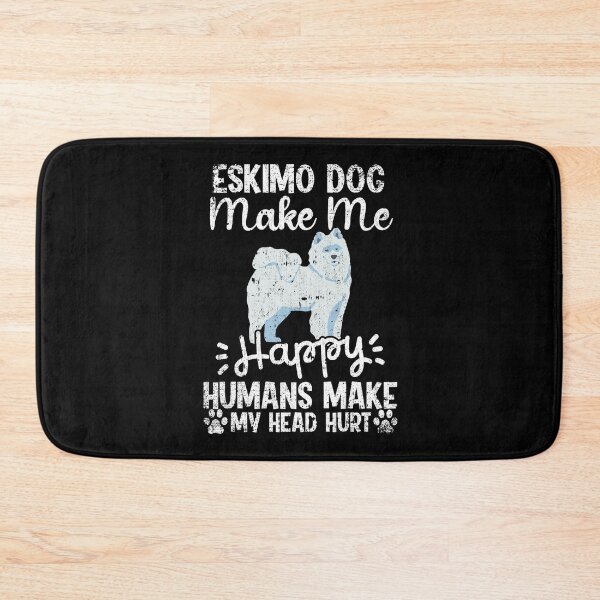 Item preview, Eskimo Dog Make Me Happy Humans Make My Head Hurt Funny Humorous Dog Lovers designed and sold by CosmoKitsch.