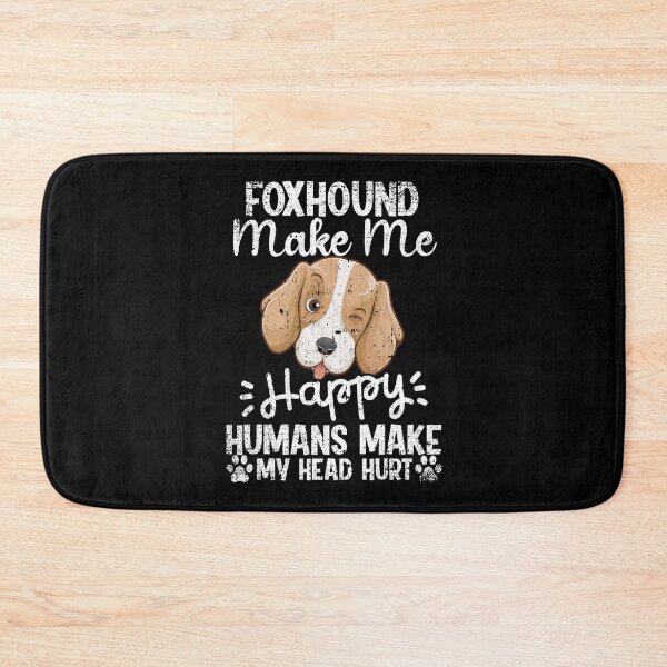 Item preview, Foxhound Make Me Happy Humans Make My Head Hurt Funny Humorous Dog Lovers designed and sold by CosmoKitsch.