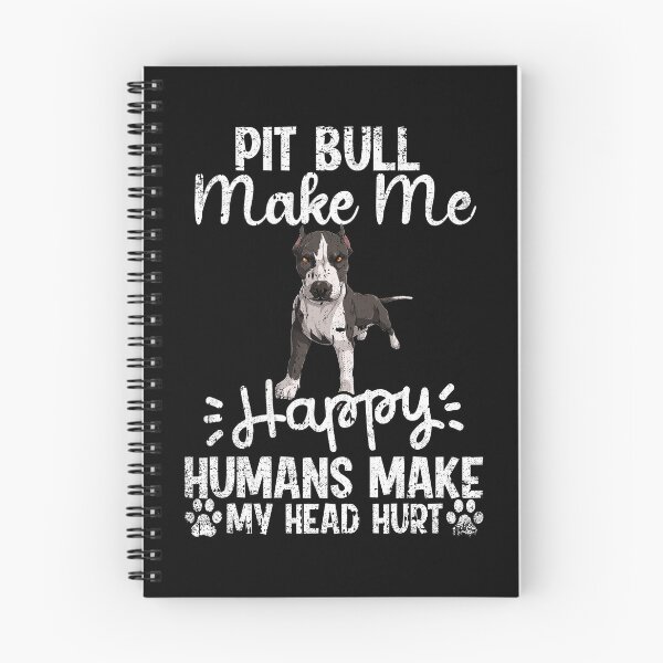 Item preview, Pit Bull Make Me Happy Humans Make My Head Hurt Funny Humorous Dog Lovers designed and sold by CosmoKitsch.