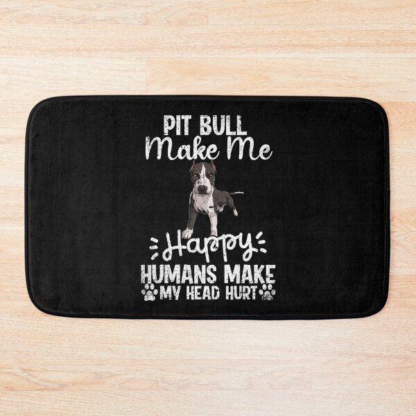 Item preview, Pit Bull Make Me Happy Humans Make My Head Hurt Funny Humorous Dog Lovers designed and sold by CosmoKitsch.