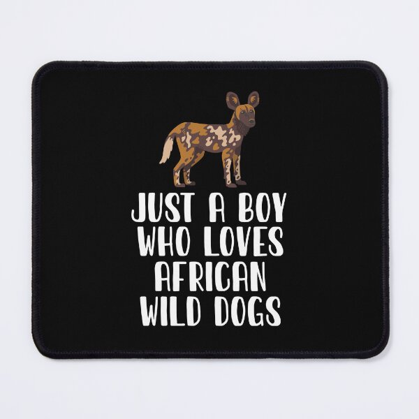 Item preview, Just A Boy Who Loves African Wild Dogs designed and sold by CosmoKitsch.