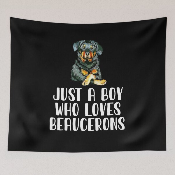 Item preview, Just A Boy Who Loves Beaucerons  designed and sold by CosmoKitsch.
