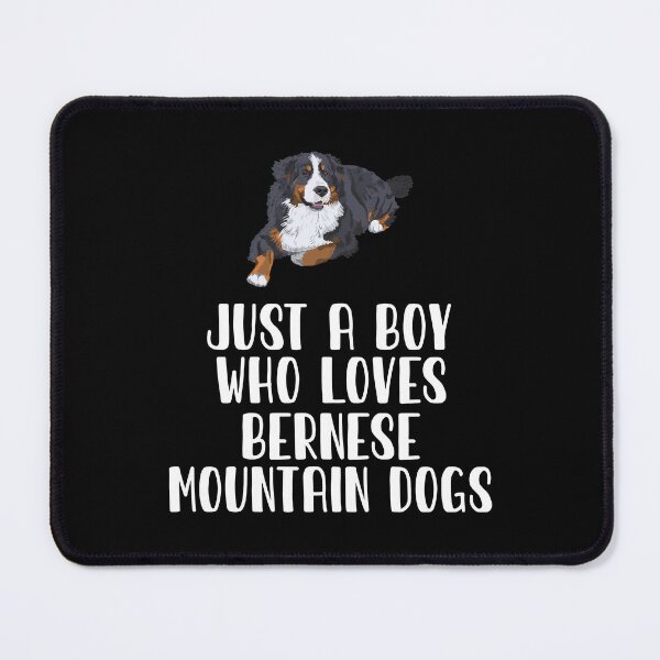 Item preview, Just A Boy Who Loves Bernese Mountain Dogs designed and sold by CosmoKitsch.
