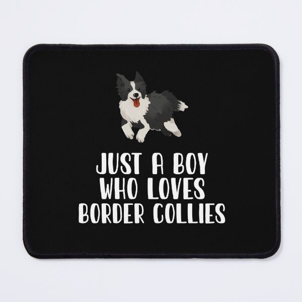Item preview, Just A Boy Who Loves Border Collies designed and sold by CosmoKitsch.