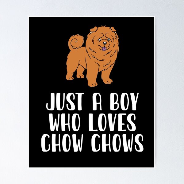 Item preview, Just A Boy Who Loves Chow Chows designed and sold by CosmoKitsch.