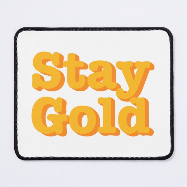 Item preview, Stay gold designed and sold by Sando27.