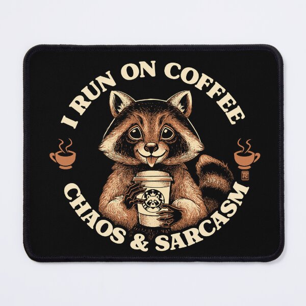 Item preview, I Run On Coffee Chaos And Sarcasm designed and sold by World Domination For Cats ®.
