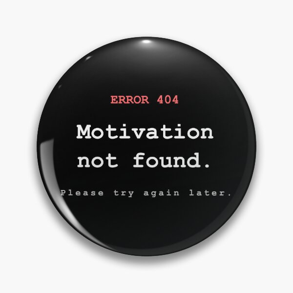 Item preview, ERROR 404 - Motivation not found - Funny programmer gift for developers designed and sold by VoidLabStudio.