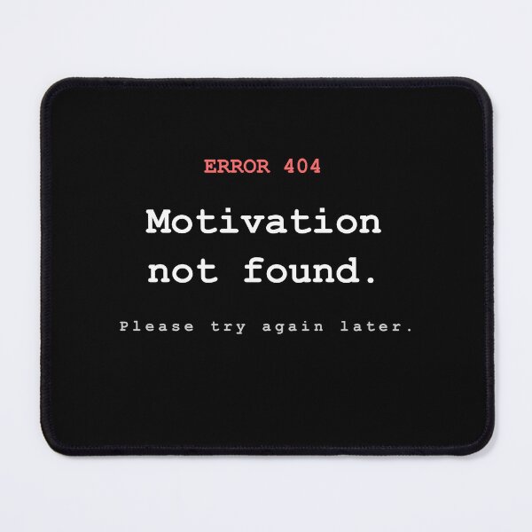 Item preview, ERROR 404 - Motivation not found - Funny programmer gift for developers designed and sold by VoidLabStudio.