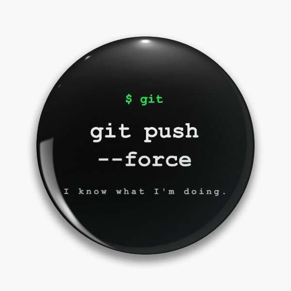 Item preview, git push --force - I know what I'm doing - Funny programmer gift for developers designed and sold by VoidLabStudio.