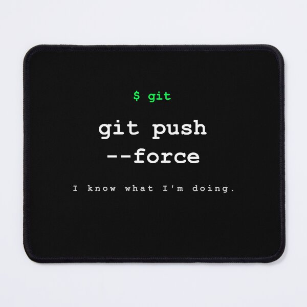 Item preview, git push --force - I know what I'm doing - Funny programmer gift for developers designed and sold by VoidLabStudio.