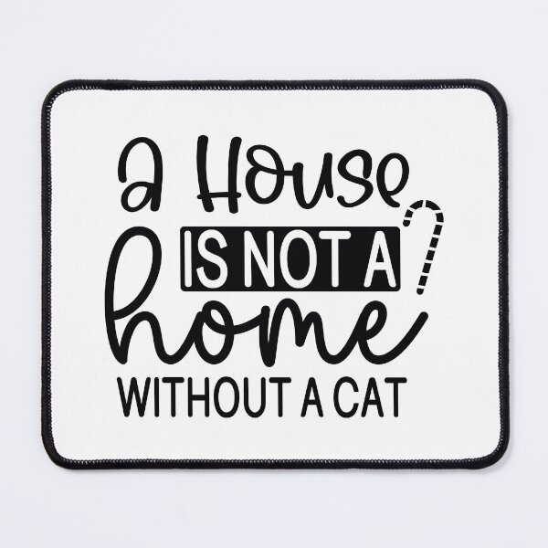 Item preview, Christmas Cat House Is Not A Home Quote - Festive Feline Holiday Gift designed and sold by FuzionRaptor.