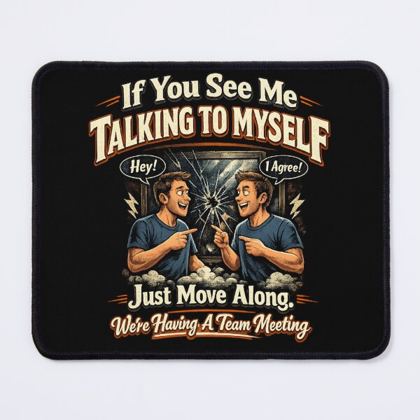 Item preview, Funny ADHD Quote – Talking To Myself Neurodivergent Humor Design designed and sold by Ladys-Gents.
