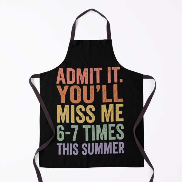 Item preview, Admit It. You'll Miss Me 6-7 Times This Summer Funny Vacation Humor designed and sold by SofenArt.