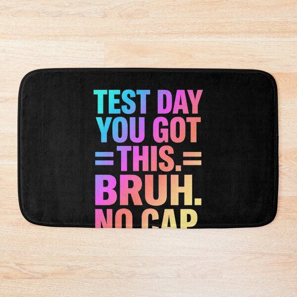 Item preview, Test Day You Got This Bruh No Cap Student Motivation Exam Good Luck designed and sold by SofenArt.