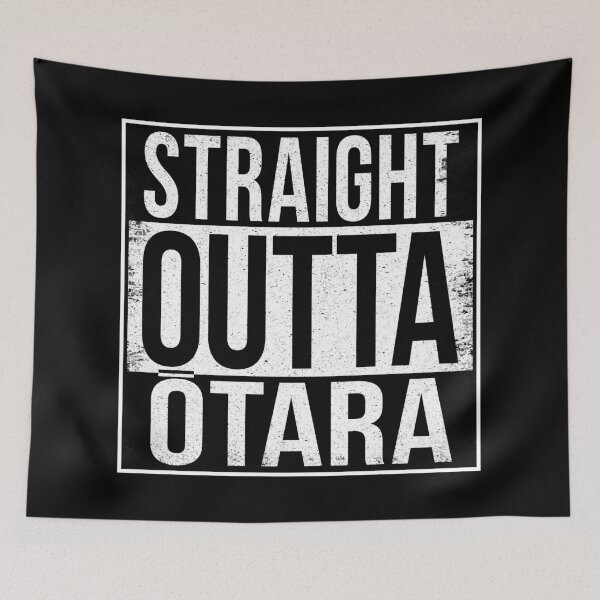 Item preview,  STRAIGHT OUTTA OTARA designed and sold by Bruiserstang.
