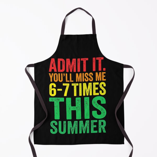 Item preview, Admit It. You'll Miss Me 6-7 Times This Summer Funny Seasonal Vacation designed and sold by SofenArt.