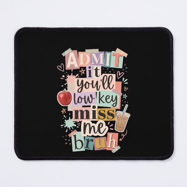 Item preview, Admit It You'll Low-Key Miss Me Bruh Funny Confident Friend Quote Leaving Gift designed and sold by SofenArt.