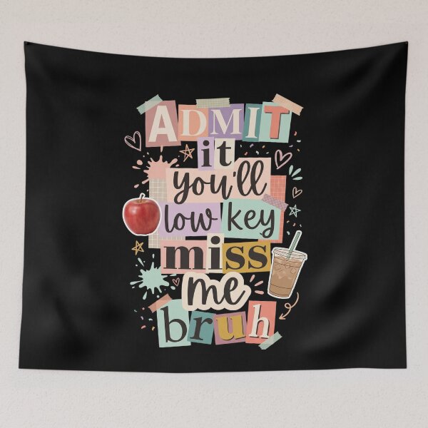 Item preview, Admit It You'll Low-Key Miss Me Bruh Funny Confident Friend Quote Leaving Gift designed and sold by SofenArt.