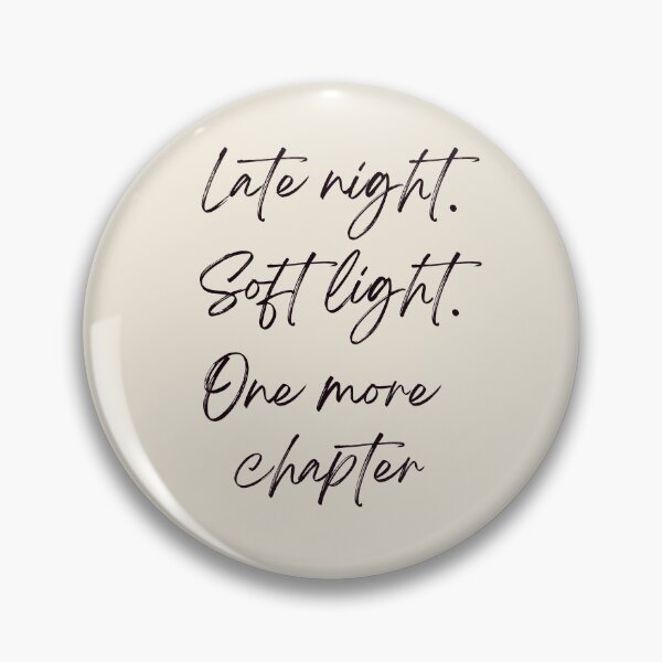 Item preview, Late Night Soft Light One More Chapter Book Lover Quote Design designed and sold by May´s Cozy Corner.