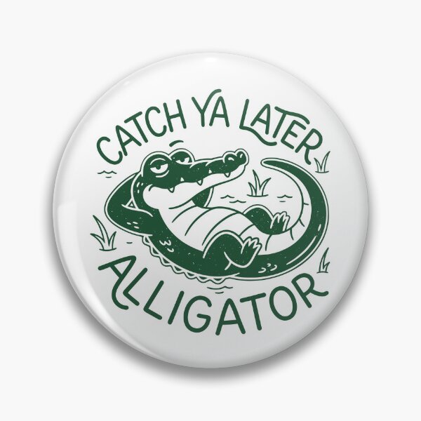 Item preview, Catch Ya Later Alligator Goodbye Hilarious Gator Saying Farewell designed and sold by gunaone-design.