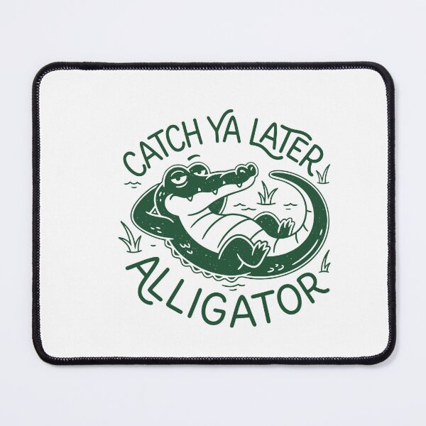 Item preview, Catch Ya Later Alligator Goodbye Hilarious Gator Saying Farewell designed and sold by gunaone-design.