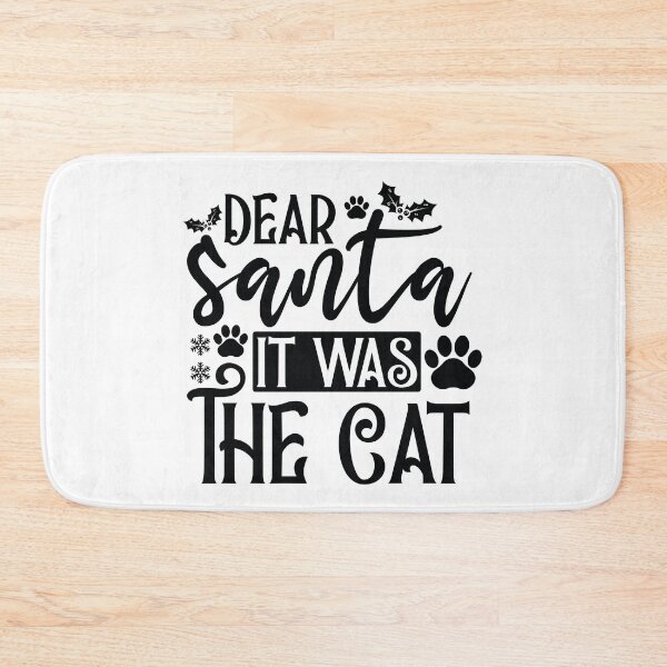 Item preview, Dear Santa It Was The Cat Funny Quote - Sarcastic Naughty List Gift designed and sold by FuzionRaptor.