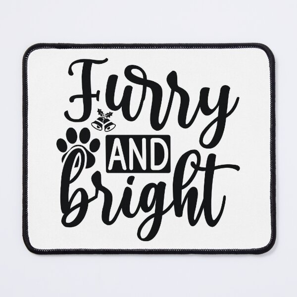 Item preview, Furry And Bright Christmas Cat Quote - Cozy Festive Feline Holiday Gift designed and sold by FuzionRaptor.