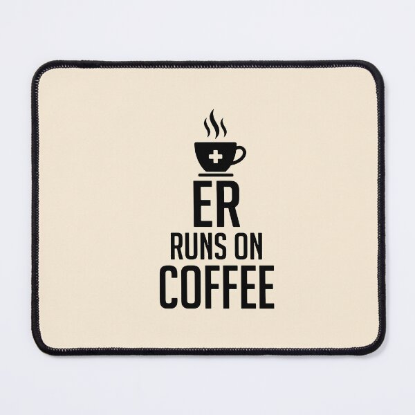 Item preview, ER Runs On Coffee Funny Nurse Caffeine Addict Gift Design designed and sold by Dantin.
