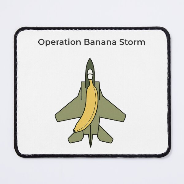 Item preview, Banana Fighter Jet Military Parody – Operation Banana Storm designed and sold by WorkXPlay.