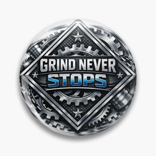 Item preview, Grind Never Stops designed and sold by RisingWolfStudio.
