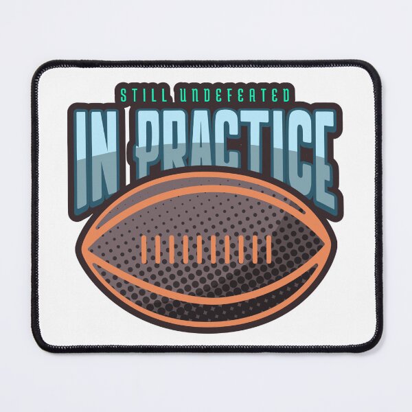 Item preview, Still Undefeated In Practice Sports Club designed and sold by PTMerchco.