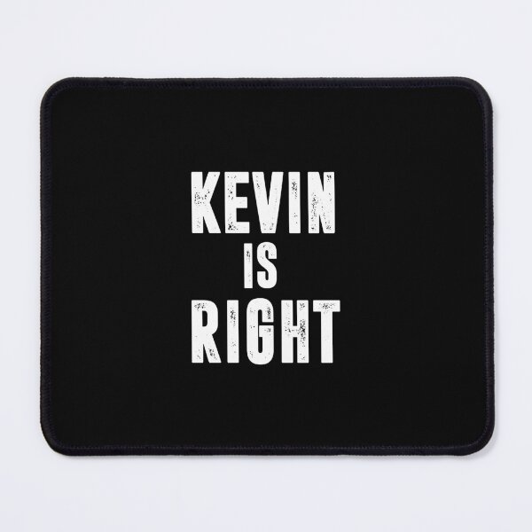 Item preview, Kevin Is Right designed and sold by onyarasmith.