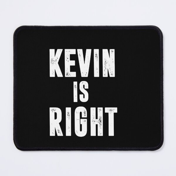Item preview, Kevin Is Right designed and sold by ednamorgann.
